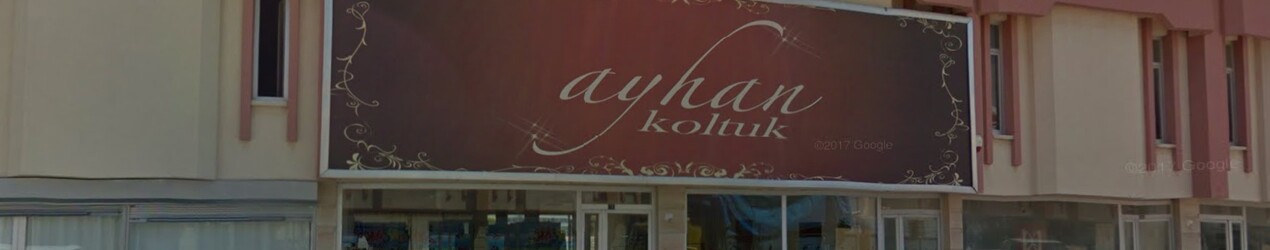 Ayhan Mobilya Gıda Oto. San. Ltd. Şti.