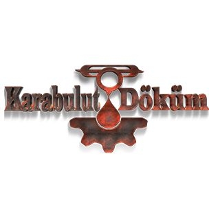 Karabulut Döküm - Metin Karabulut Karabulut Döküm - Metin Karabulut